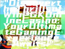 "Discover the Thrills of WinPGK Online Casino: Your Ultimate Gaming Experience Awaits!"