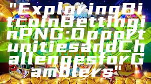 "Exploring Bitcoin Betting in PNG: Opportunities and Challenges for Gamblers"