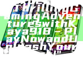 "Experience Thrilling Gaming Adventures with Kaya918 – Play Now and Unleash Your Luck!"